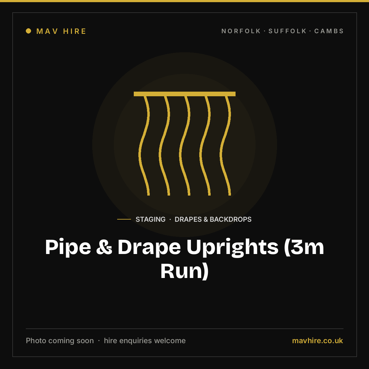 Pipe & Drape Uprights (3m Run) — photo coming soon. Available to hire from MAV Hire, Norfolk.